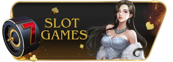SLOT GAMES